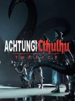 Achtung! Cthulhu Tactics (Game) | CharacTour