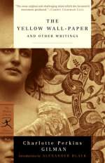 The Yellow Wallpaper and Other Writings