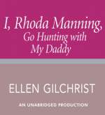 I, Rhoda Manning, Go Hunting with My Daddy