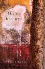 Three Horses: A Novel