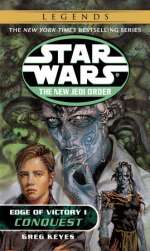 Conquest: Star Wars Legends (The New Jedi Order: Edge of Victory, Book I)