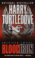 Blood and Iron (American Empire, Book One)
