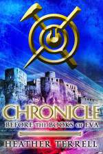 Chronicle: Before the Books of Eva (The Books of Eva 0)