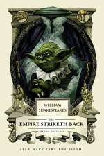 William Shakespeare's The Empire Striketh Back
