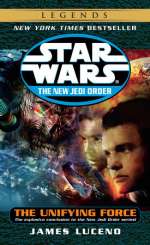 The Unifying Force: Star Wars (The New Jedi Order)