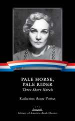 Pale Horse, Pale Rider: Three Short Novels