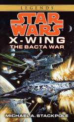 Star Wars: X-Wing: The Bacta War