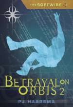 The Softwire: Betrayal on Orbis 2