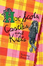 Hot Scots, Castles, and Kilts