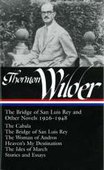 Thorton Wilder:The Bridge of San Luis Rey and Other Stories