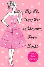 Top Ten Uses for an Unworn Prom Dress