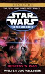 Destiny's Way: Star Wars (The New Jedi Order)
