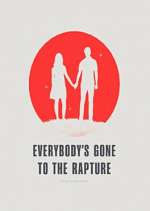 Everybody's Gone to the Rapture