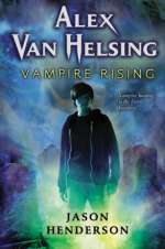 Alex Van Helsing: Vampire Rising