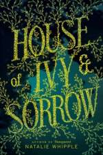 House Of Ivy & Sorrow