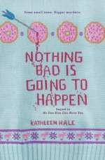 Nothing Bad Is Going To Happen