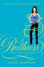 Pretty Little Liars #10: Ruthless
