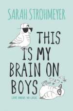 This Is My Brain On Boys