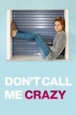 Don't Call Me Crazy