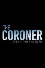 The Coroner: I Speak for the Dead