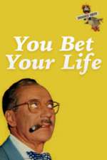 You Bet Your Life