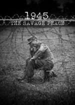 1945: The Savage Peace