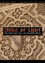 Cities of Light: The Rise and Fall of Islamic Spain