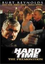 Hard Time: The Premonition