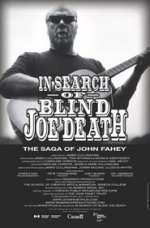 In Search of Blind Joe Death: The Saga of John Fahey