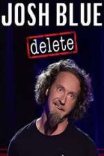Josh Blue: Delete