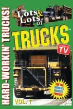 Lots and Lots of Trucks: Hard Workin' Trucks