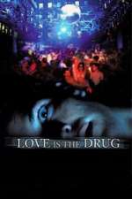 Love Is the Drug
