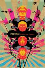 Mishima: A Life in Four Chapters