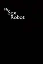 My Sex Robot