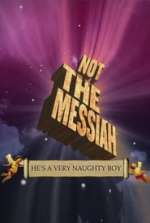 Not the Messiah (He's a Very Naughty Boy)