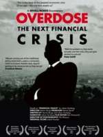Overdose: The Next Financial Crisis