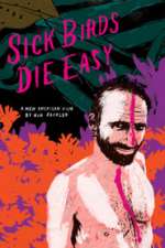 Sick Birds Die Easy