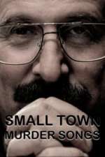 Small Town Murder Songs