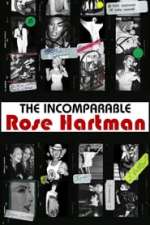 The Incomparable Rose Hartman