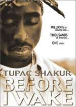 Tupac Shakur: Before I Wake