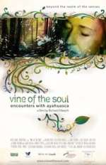 Vine of the Soul: Encounters with Ayahuasca