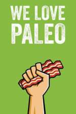 We Love Paleo