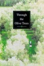 Through the Olive Trees