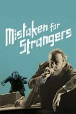 Mistaken for Strangers
