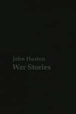 John Huston War Stories