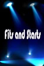 Fits and Starts
