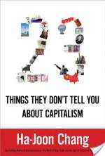 23 Things They Don't Tell You about Capitalism