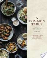 A Common Table: 80 Recipes And Stories From My Shared Cultures