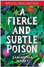 A Fierce and Subtle Poison