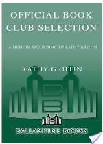 A Memoir According to Kathy Griffin